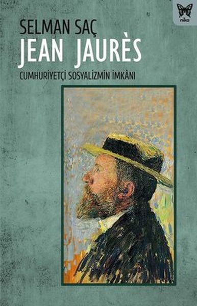 Jean Jaures Cumhuriyetçi Sosyalizmin İmkanı