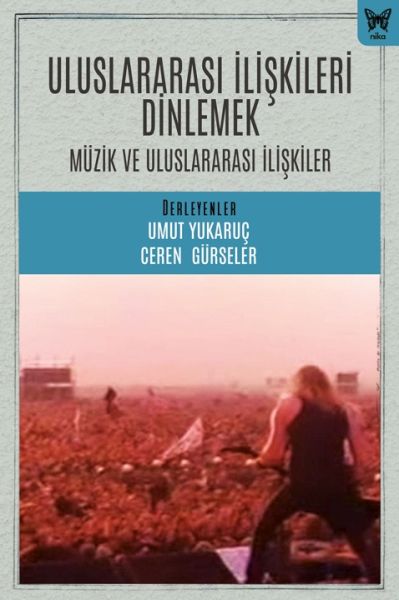 Uluslararası İlişkileri Dinlemek Uluslararası İlişkiler ve Müzik