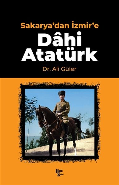 Sakaryadan İzmire Dahi Atatürk