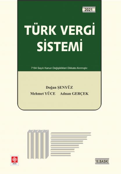 Türk Vergi Sistemi 2021  7194 Sayılı Kanun Değişiklikleri Dikkate Alınmıştır