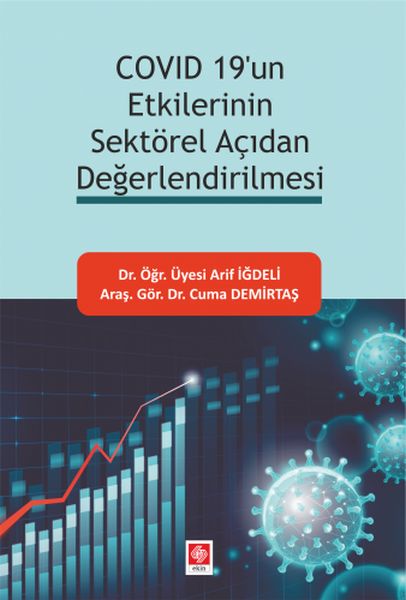 Covid 19un Etkilerinin Sektörel Açıdan Değerlendirilmesi