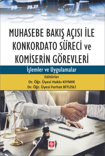 Muhasebe Bakış Açısı İle Konkordato Süreci ve Komiserin Görevleri