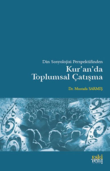 Din Sosyolojisi Perspektifinden Kuranda Toplumsal Çatışma