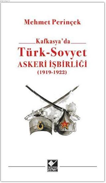 Kafkasyada Türk  Sovyet Askeri İşbirliği