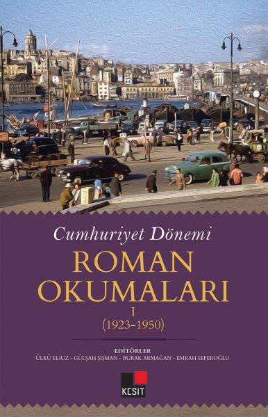 Cumhuriyet Dönemi Roman Okumaları I 19231950