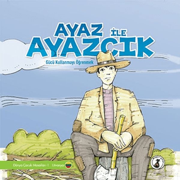 Ayaz İle Ayazcık  Gücü Kullanmayı Öğrenmek