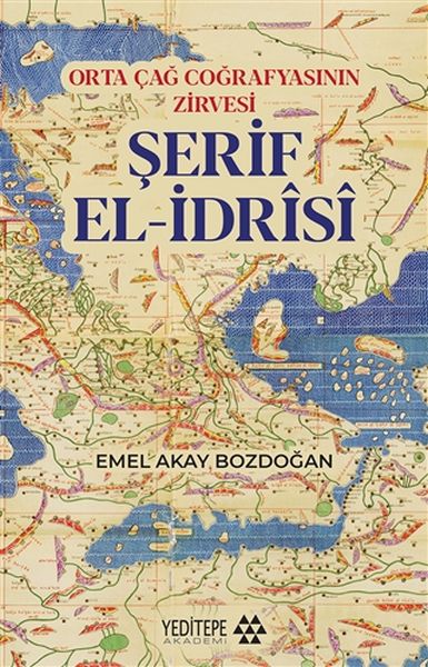 Orta Çağ Coğrafyasının Zirvesi Şerif Elİdrisi