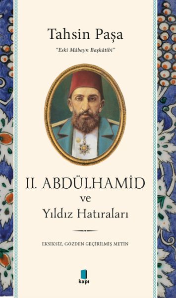 II Abdülhamid ve Yıldız Hatıraları