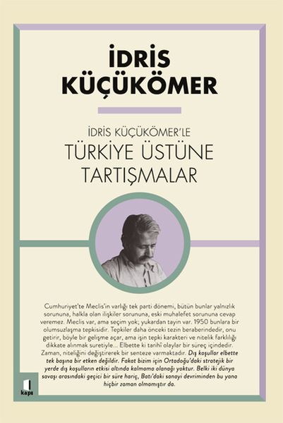 İdris Küçükömerle Türkiye Üstüne Tartışmalar