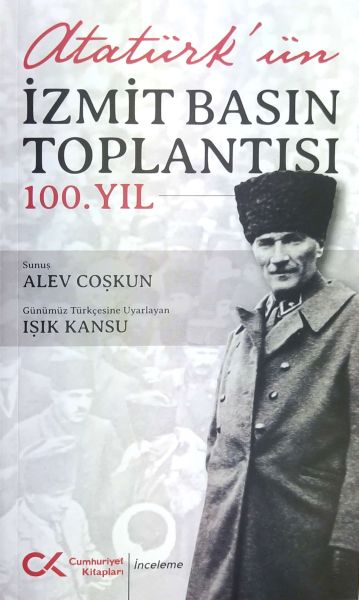 Atatürkün İzmit Basın Toplantısı 100 Yıl