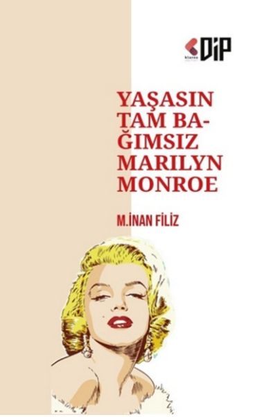 Yaşasın Tam Bağımsız Marilyn Monroe