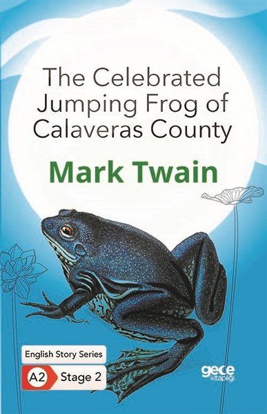 The Celebrated Jumping Frog of Calaveras County  İngilizce Hikayeler A2 Stage 2