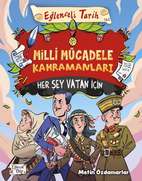 Milli Mücadele Kahramanları  Her Şey Vatan İçin