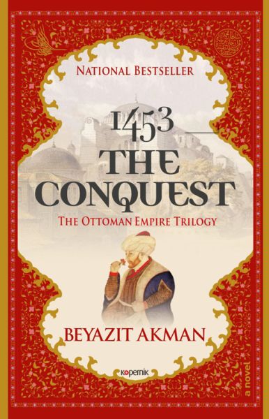 1453 The Conquest  The Ottoman Empire Trilogy