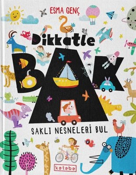 Dikkatle Bak