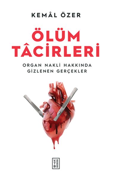 Ölüm Tacirleri  Organ Nakli Hakkında Gizlenen Gerçekler