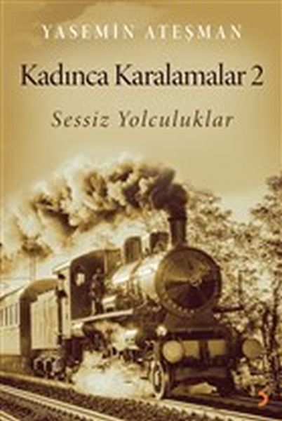 Kadınca Karalamalar 2  Sessiz Yolculuklar