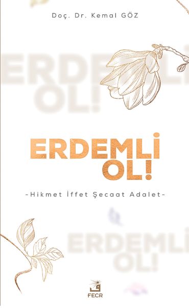 Erdemli Ol  Hikmet İffet Şecaat Adalet