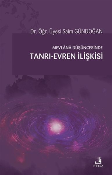 Mevlana Düşüncesinde TanrıEvren İlişkisi