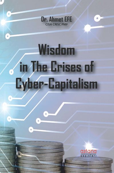 Wisdom In The Crises Of Cyber  Capitalism