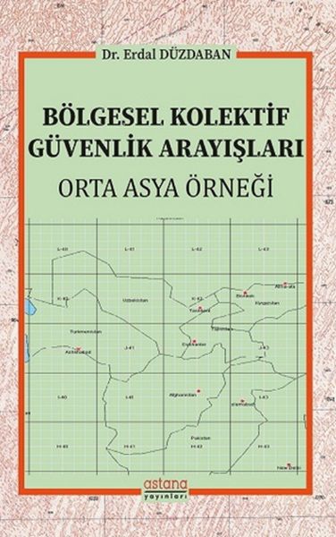 Bölgesel Kolektif Güvenlik Arayışları  Orta Asya Örneği