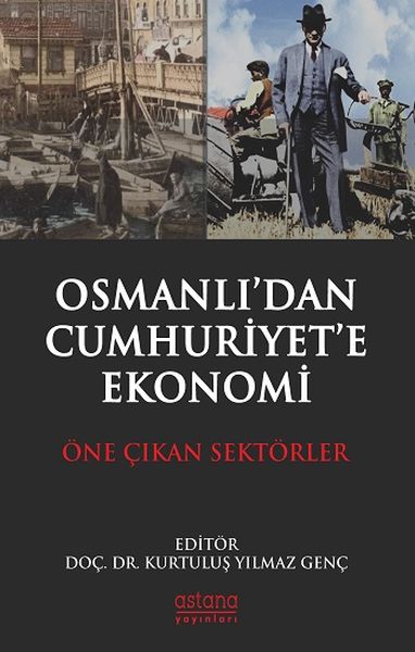 Osmanlıdan Cumhuriyete Ekonomi  Öne Çıkan Sektörler