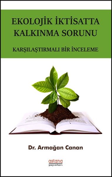 Ekolojik İktisatta Kalkınma Sorunu  Karşılaştırmalı Bir İnceleme