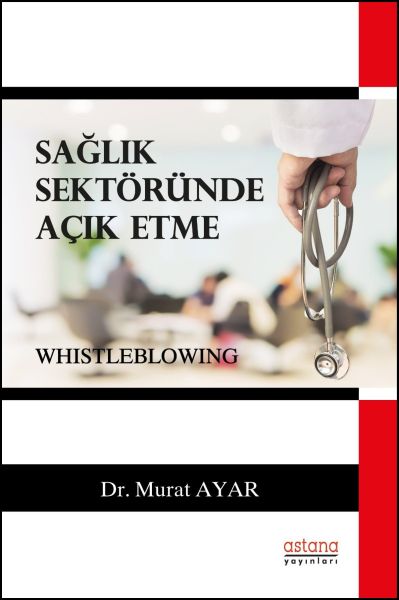 Sağlık Sektöründe Açık Etme Whistleblowing