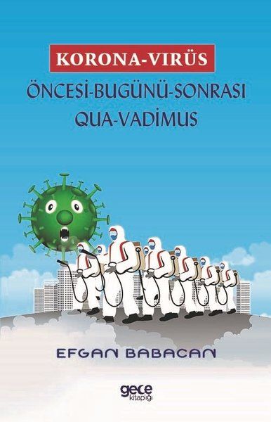 Korona Virüs  Öncesi Bugünü Sonrası QuaVadimus