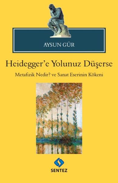 Heideggere Yolunuz Düşerse