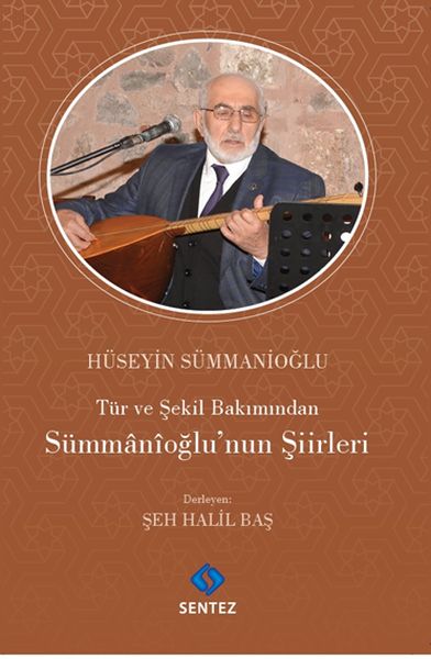 Tür ve Şekil Bakımından Sümmanioğlunun Şiirleri