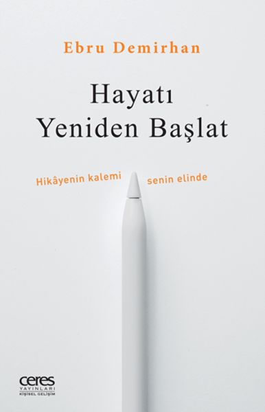 Hayatı Yeniden Başlat  Hikayenin Kalemi Senin Elinde