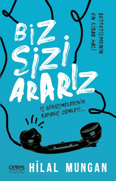 Biz Sizi Ararız  İş Görüşmelerinin Kapanış Cümlesi