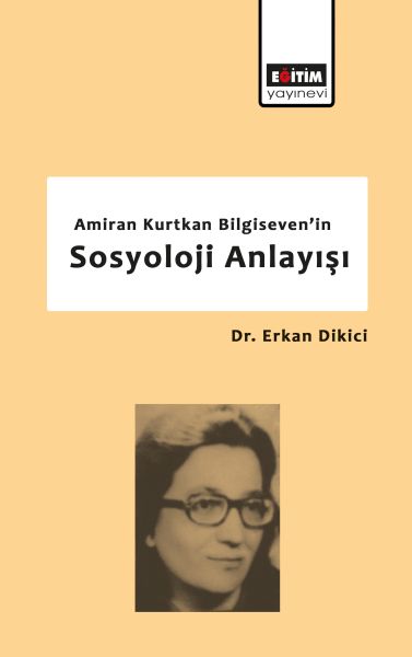 Amiran Kurtkan Bilgisevenin Sosyoloji Anlayışı