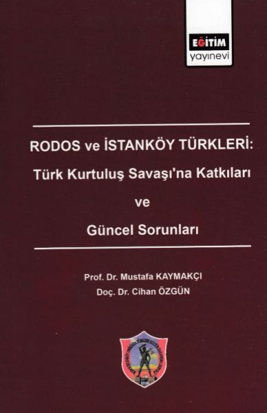 Rodos ve İstanköy Türkleri Türk Kurtuluş Savaşına Katkıları ve Güncel Sorunları