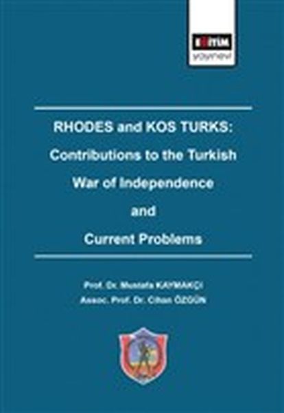 Rhodes and Kos Turks Contributions to the Turkish War Of Independence And Current Problems