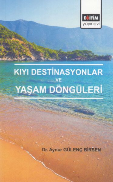 Kıyı Destinasyonlar ve Yaşam Döngüleri