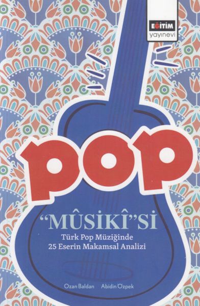 Pop Musikisi  Türk Pop Müziğinde 25 Eserin Makamsal Analizi