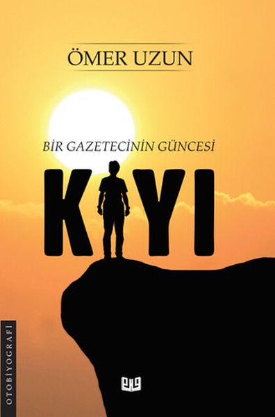 Kıyı  Bir Gazetecinin Güncesi