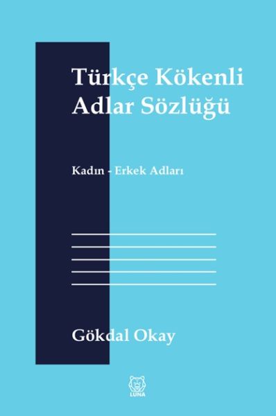 Türkçe Kökenli Adlar Sözlüğü  KadınErkek Adları