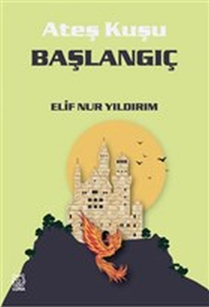 Başlangıç  Ateş Kuşu 4