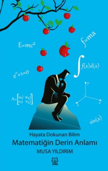 Hayata Dokunan Bilim  Matematiğin Derin Anlamı