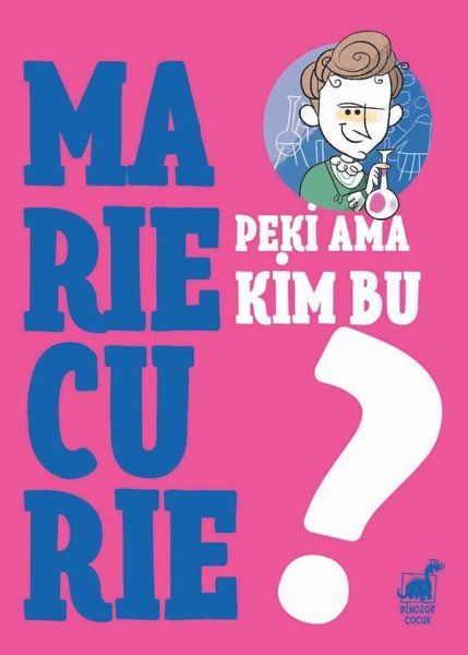 Peki Ama Kim Bu Marie Curie