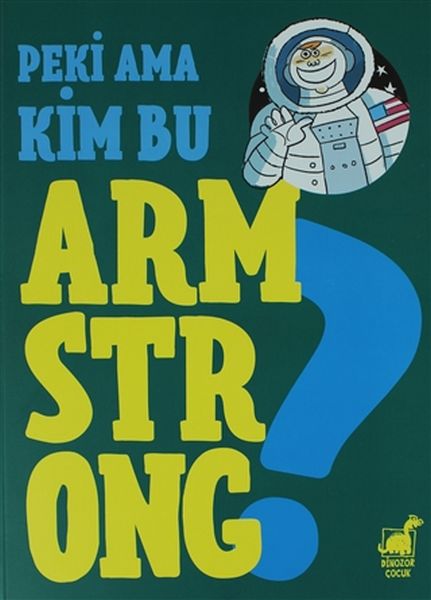 Peki Ama Kim Bu Armstrong 