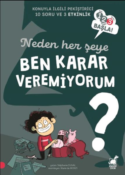 Neden Her Şeye Ben Karar Veremiyorum