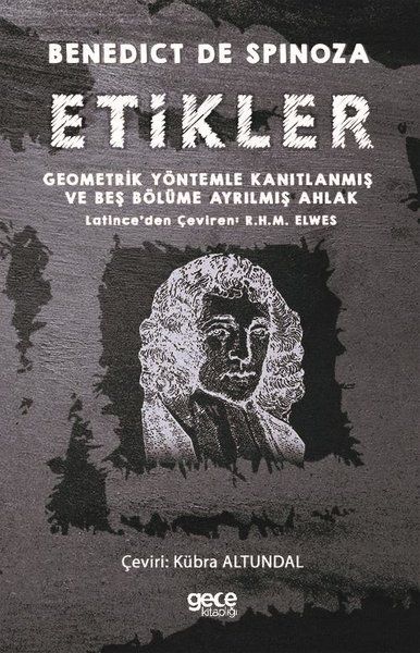 Etikler  Geometrik Yöntemle Kanıtlanmış ve Beş Bölüme Ayrılmış Ahlak