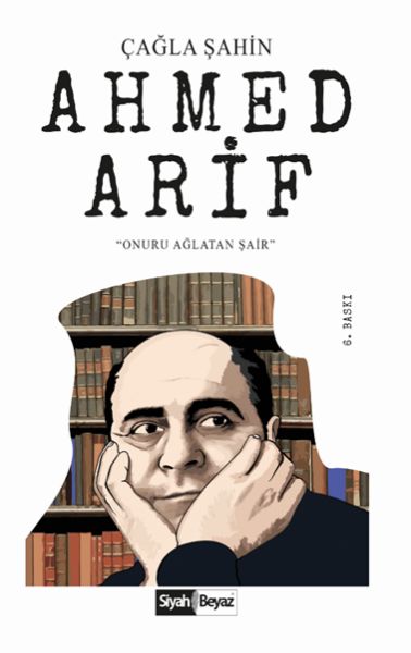 Ahmed Arif  Onuru Ağlatan Şair