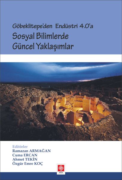 Göbeklitepeden Endüstri 40a  Sosyal Bilimlerde Güncel Yaklaşımlar