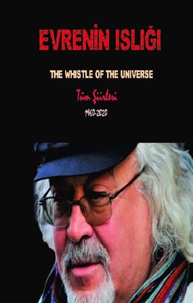 Evrenin Islığı  The Whistle Of The Universe  Tüm Şiirleri 19602020