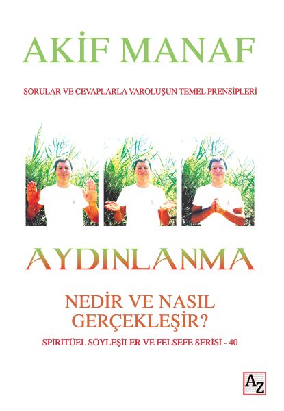 Aydınlanma  Nedir ve Nasıl Gerçekleşir  Spritüel Söyleşiler ve Felsefe Serisi 40